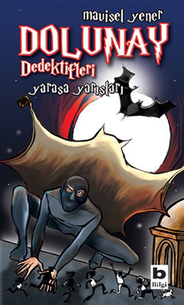 Dolunay Dedektifleri 6 Yarasa Yarışları, Mavisel Yener