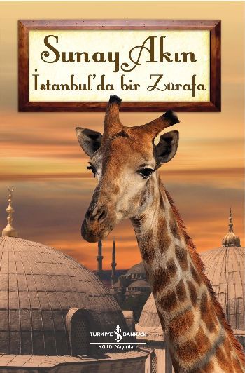 İstanbul'da bir Zürafa, Sunay Akın