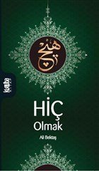 Hiç Olmak, Ali Bektaş