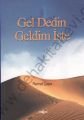Gel Dedin Geldim İşte