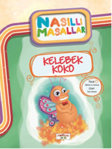 Kelebek Koko Nasıllı Masallar Etkinlikli, Şebnem Güler Karacan