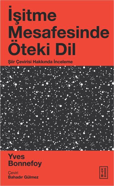 İşitme Mesafesinde Öteki Dil, Yves Bonnefoy