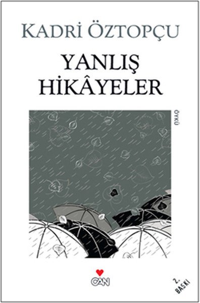 YANLIŞ HİKAYELER, Kadri Öztopçu