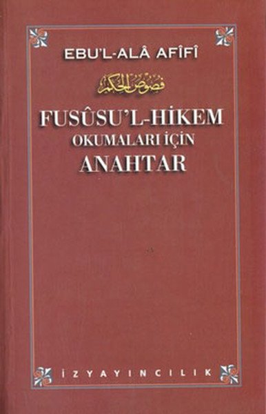 Fususul Hikem Okumaları İçin Anahtar, Ebul Ala Afifi