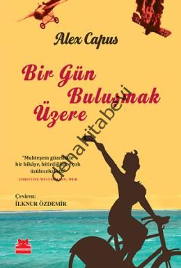 Bir Gün Buluşmak Üzere, Alex Capus