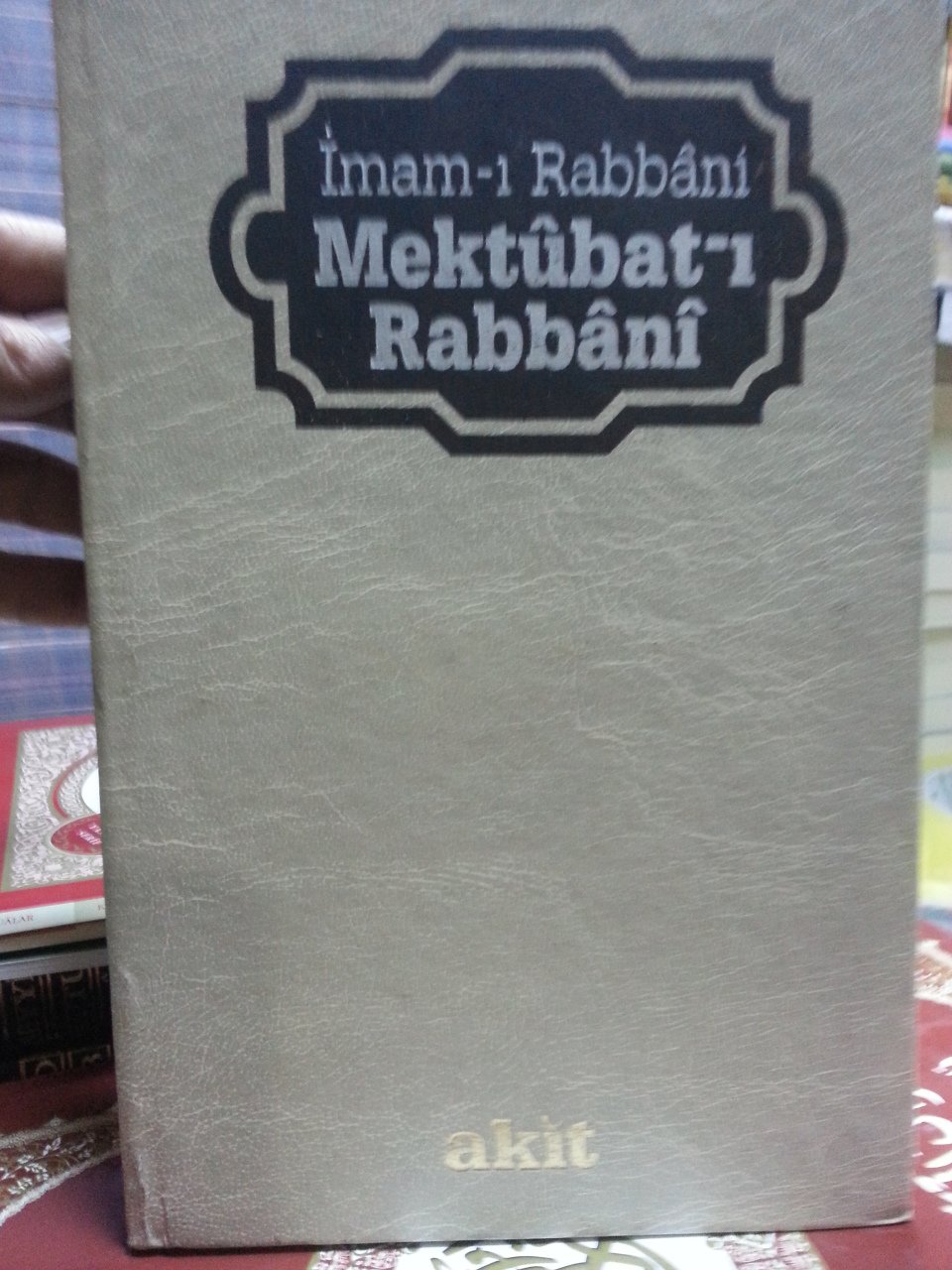2. el, Mektubat-ı Rabbani, İmamı Rabbani, 3 cilt, Akit