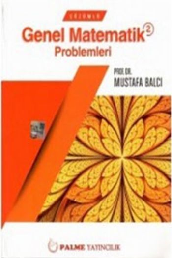 Çözümlü Genel Matematik 2 Problemleri, Mustafa Balcı