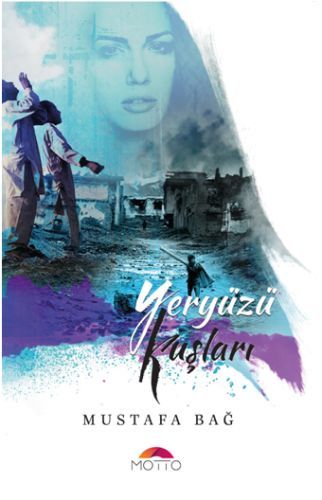 Yeryüzü Kuşları, Motto Yayınları