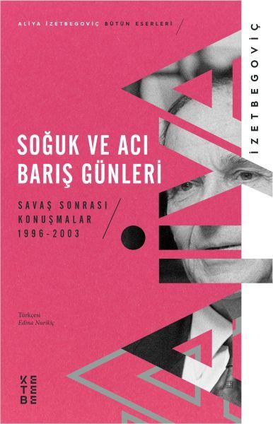 Soğuk ve Acı Barış Günleri, Aliya İzetbegoviç