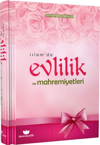 İslamda Evlilik ve Mahremiyetleri, Osman Karabulut