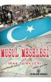 Musul Meselesi ve Irak Türkleri, Kadir Mısıroğlu