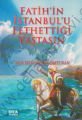 Fatih'in İstanbul'u Fethettiği Yaştasın