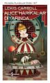 Alice Harikalar Diyarında Modern Klasikler Dizisi, Lewis Carroll