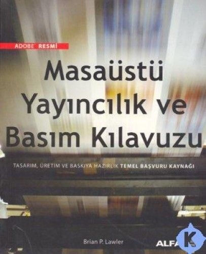 Masaüstü Yayıncılık ve Basım Kılavuzu, Brian P. Lawler