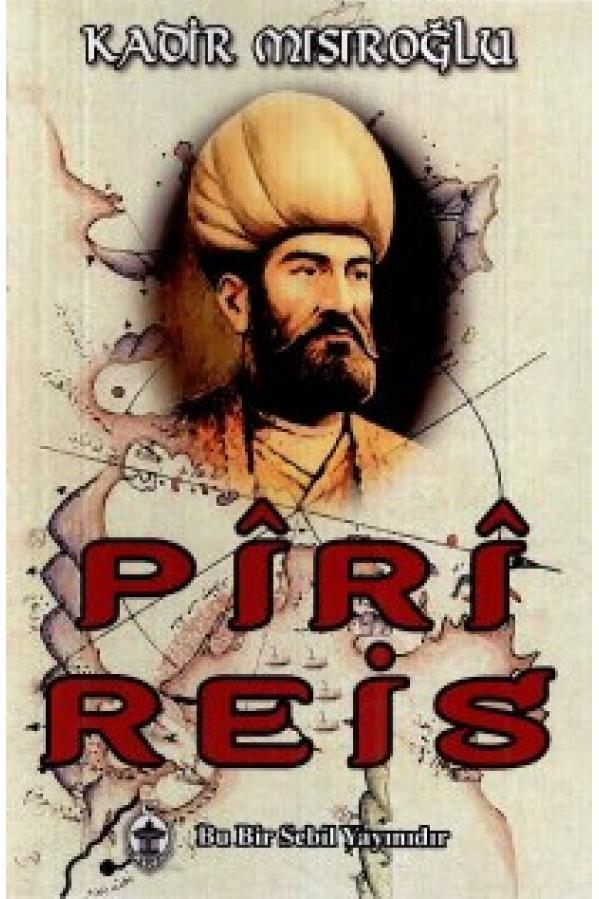 Piri Reis, Kadir Mısıroğlu, Sebil Yayınevi