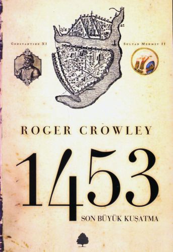 Son Büyük Kuşatma 1453, Roger Crowley
