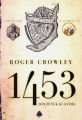 Son Büyük Kuşatma 1453, Roger Crowley