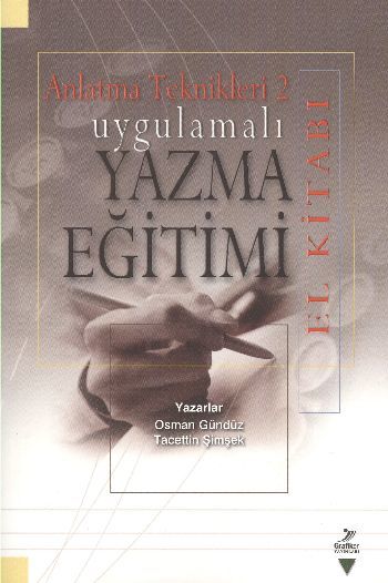 Uygulamalı Yazma Eğitimi (El Kitabı), Osman Gündüz