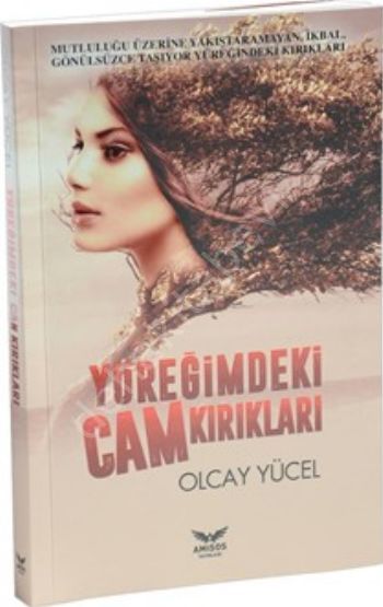 Yüreğimdeki cam kırıkları, Olcay Yücel, Amisos