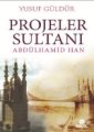 Projeler Sultanı -Abdulhamid Han, Yusuf Güldür