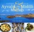 Ayvalık ve Midilli Mutfağı, Pınar Atay Başol