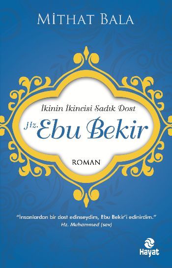 Hz. Ebu Bekir, Mithat Bala, Hayat Yayınları