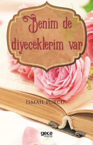 Benim de Diyeceklerim Var, İsmail Purcu