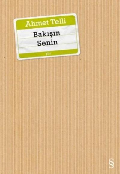 Bakışın Senin, Ahmet Telli