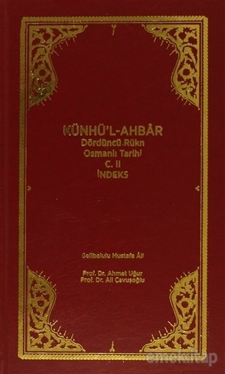 Künhü'l-Ahbar Dördüncü Rükn Osmanlı Tarihi Cilt : 2 - İndeks