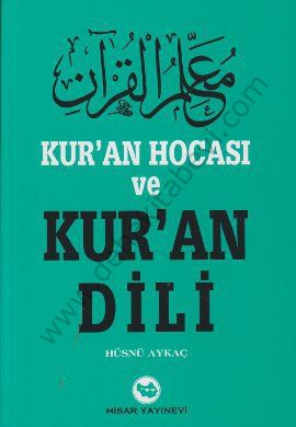 Kuran Hocası ve Kuran Dili, Hüsnü Aykaç, Hisar Yayınları