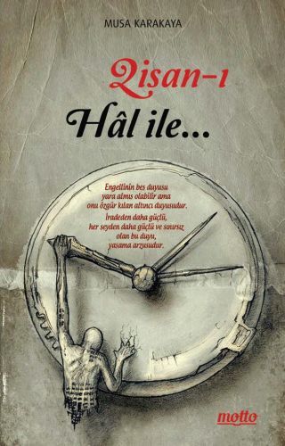 Lisan-I Hal İle..., Motoş