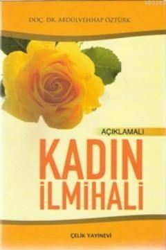 Açıklamalı Kadın İlmihali (İthal Kağıt), Abdülvehhab Öztürk