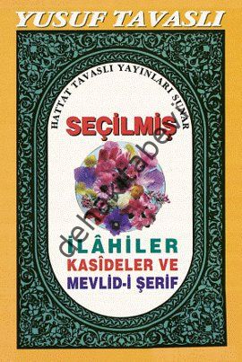 Seçilmiş İlahiler Kasideler ve Mevlid-i Şerif (C18), Yusuf Tavaslı