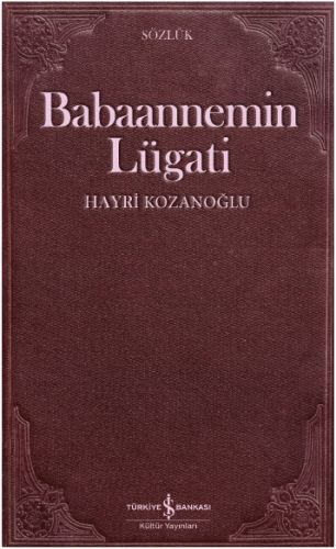 Babaannemin Lügati, Hayri Kozanoğlu