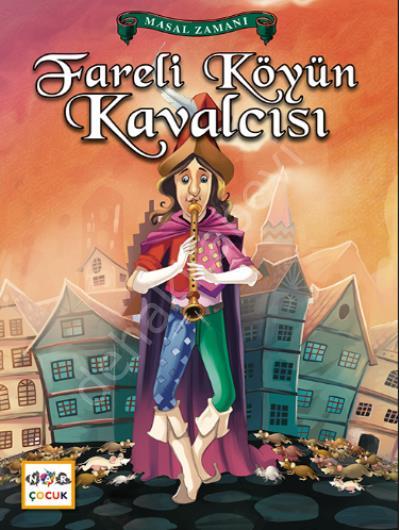 Fareli Köyün Kavalcısı - Masal Zamanı Dizisi 1, Nar Yayınları