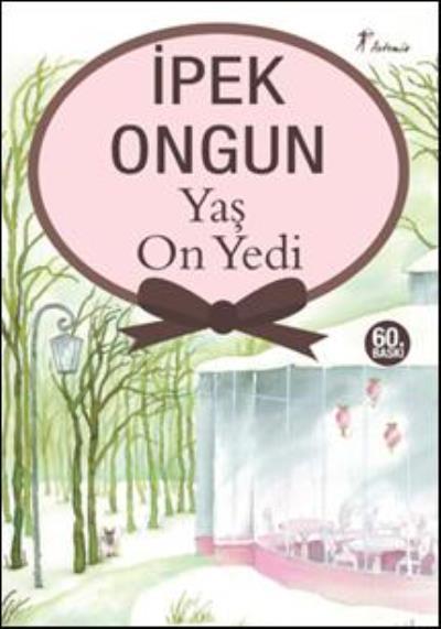 Yaş On Yedi, İpek Ongun