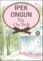 Yaş On Yedi, İpek Ongun