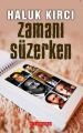 ZAMANI SÜZERKEN