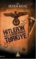 Hitler'in Gizli Dosyalarında Türkiye, Sezen Kılıç