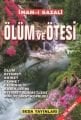 Ölüm ve Ötesi, Ahiret, Cennet, Cehennem, Kabir Alemi