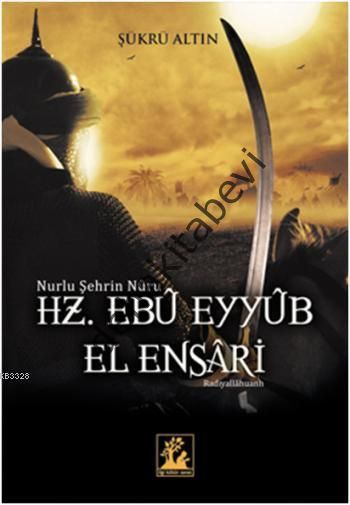 Hz. Ebu Eyyub El Ensari, Şükrü Altın