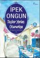 Taşlar Yerine Otururken, İpek Ongun