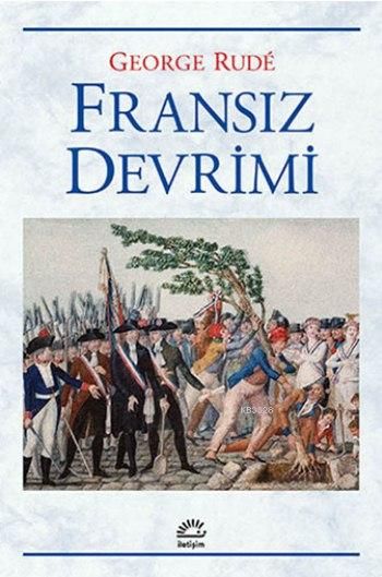 Fransız Devrimi, George Rude, İletişim