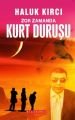 Zor Zamanda Kurt Duruşu, Haluk Kırcı