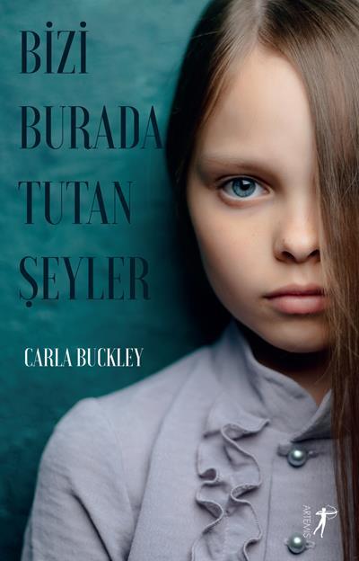Bizi Burada Tutan Şeyler, Carla Buckley