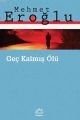 Geç Kalmış Ölü, Mehmet Eroğlu, İletişim