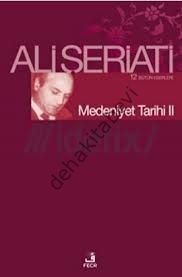 Medeniyet Tarihi 2, Ali Şeriati