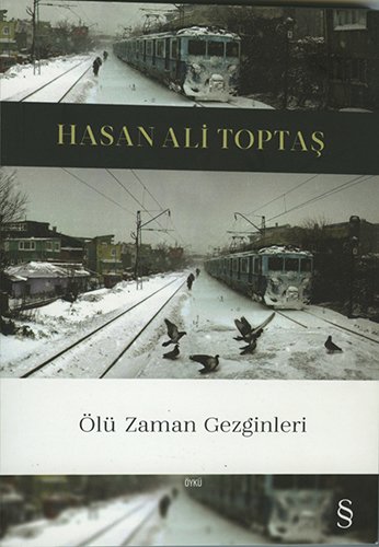 Ölü Zaman Gezginleri, Hasan Ali Toptaş