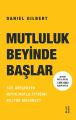 Mutluluk Beyinde Başlar, Daniel Gilbert