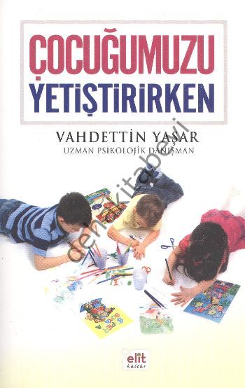 Çocuğumuzu Yetiştirirken, Mehmet Dikmen